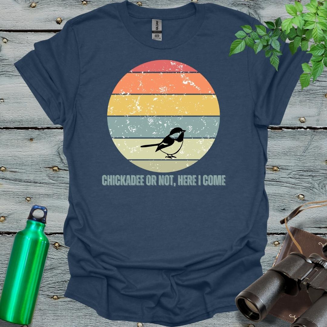 Chickadee or Not T-Shirt - Swooply Shop