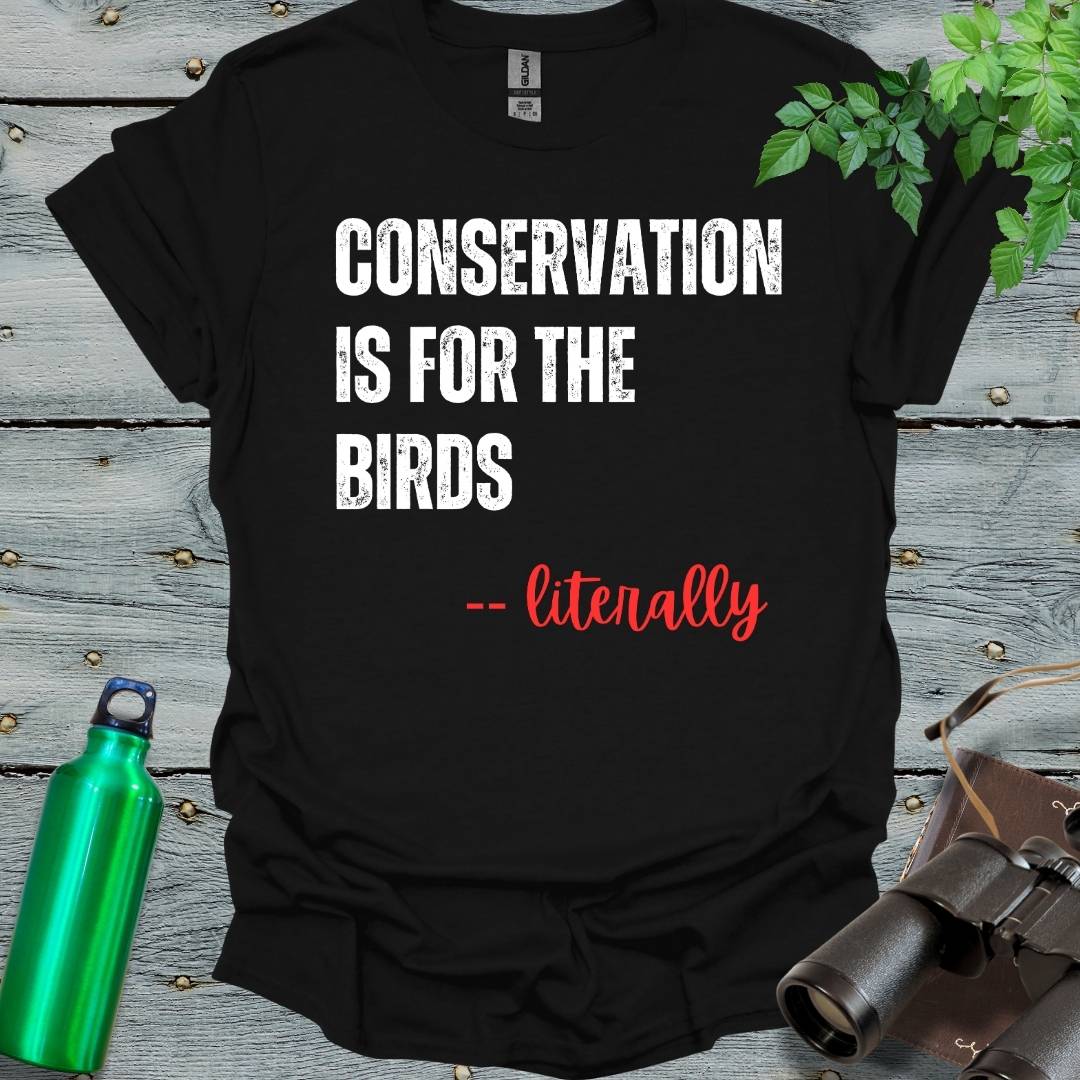 Conservation is for the birds T-Shirt - Swooply Shop