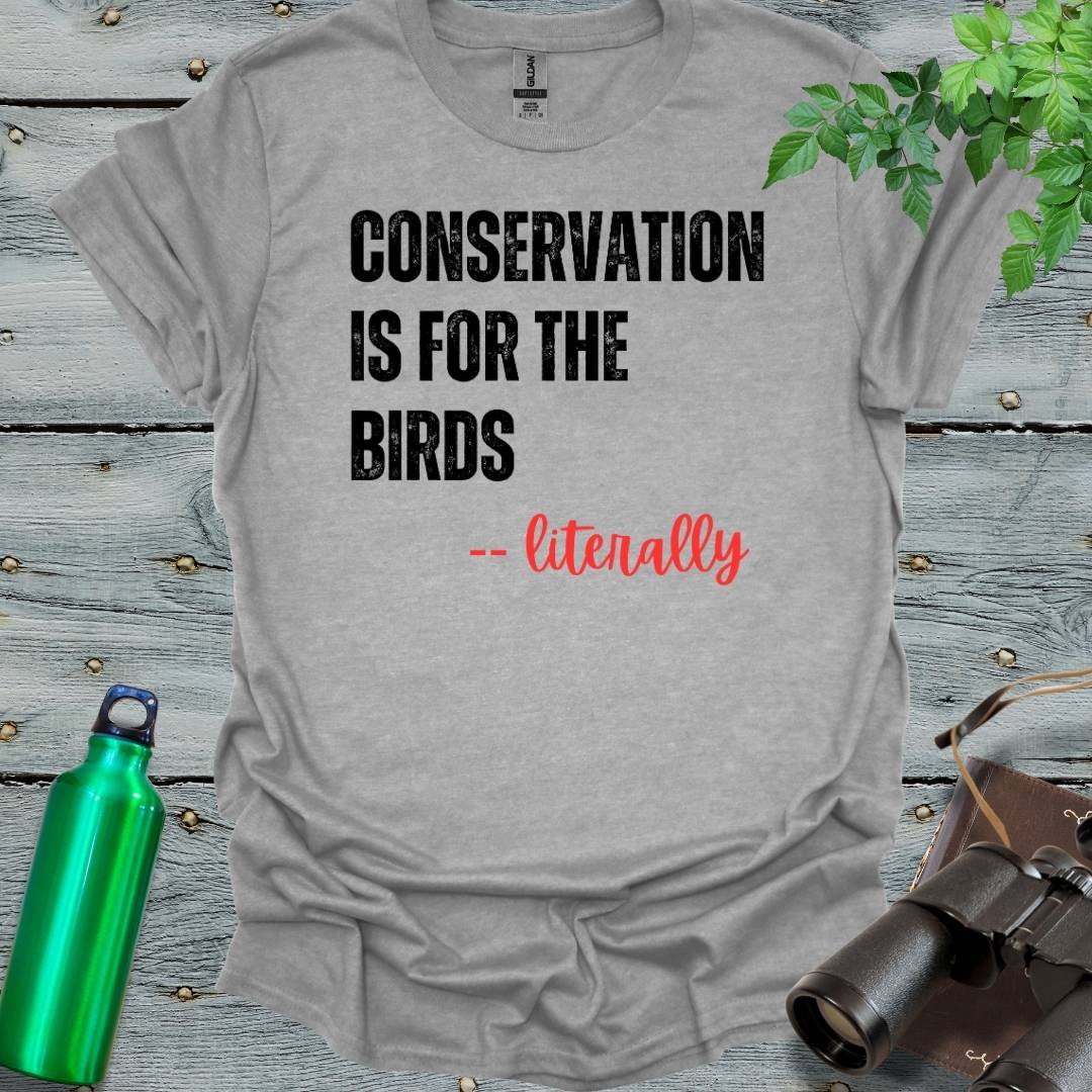 Conservation is for the birds T-Shirt - Swooply Shop