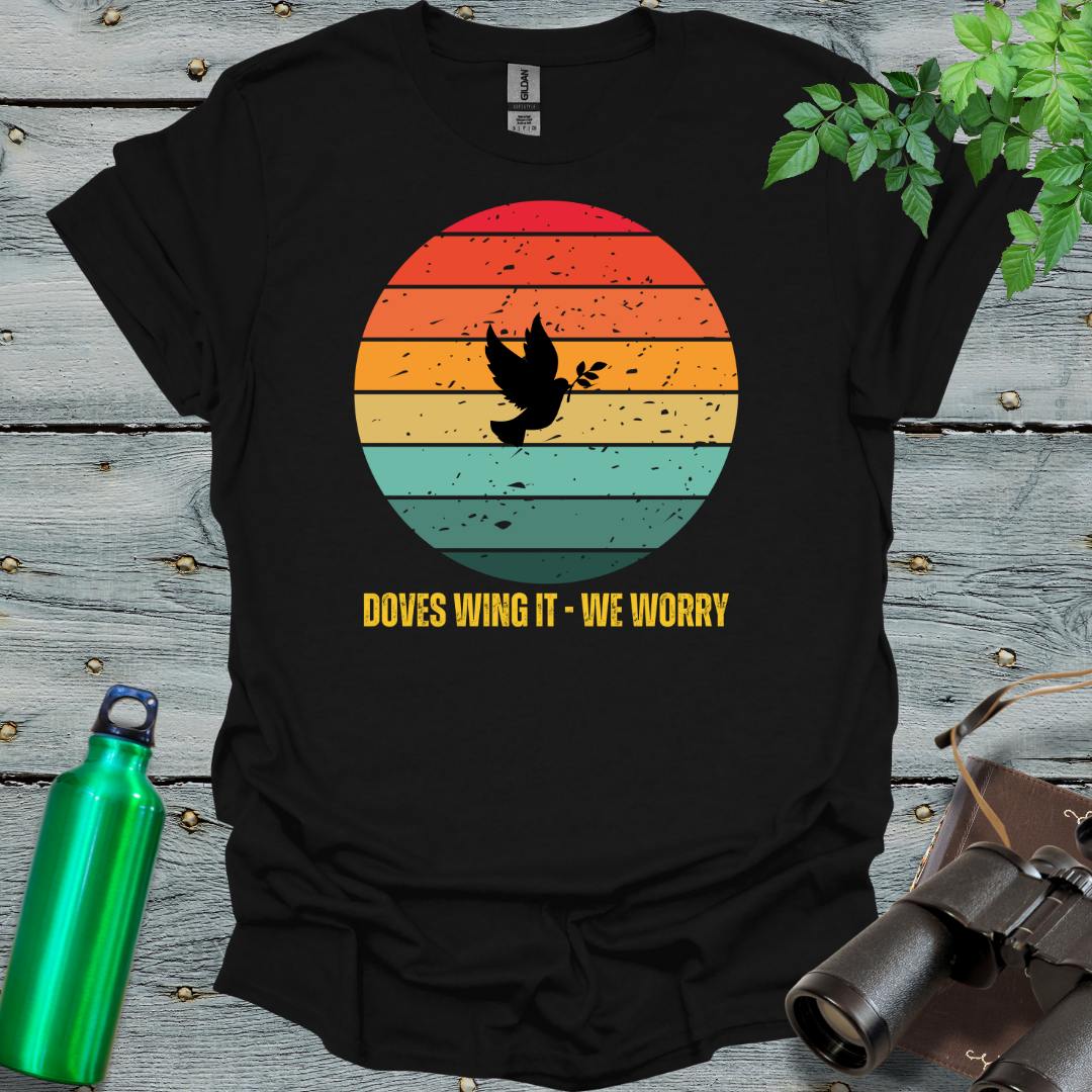 Dove don't worry T-Shirt - Swooply Shop