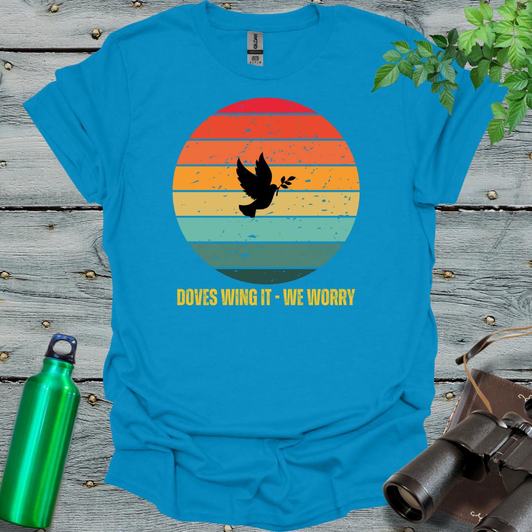 Dove don't worry T-Shirt - Swooply Shop