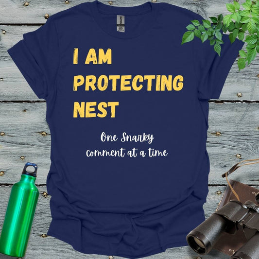 I am protecting Nest T-Shirt - Swooply Shop