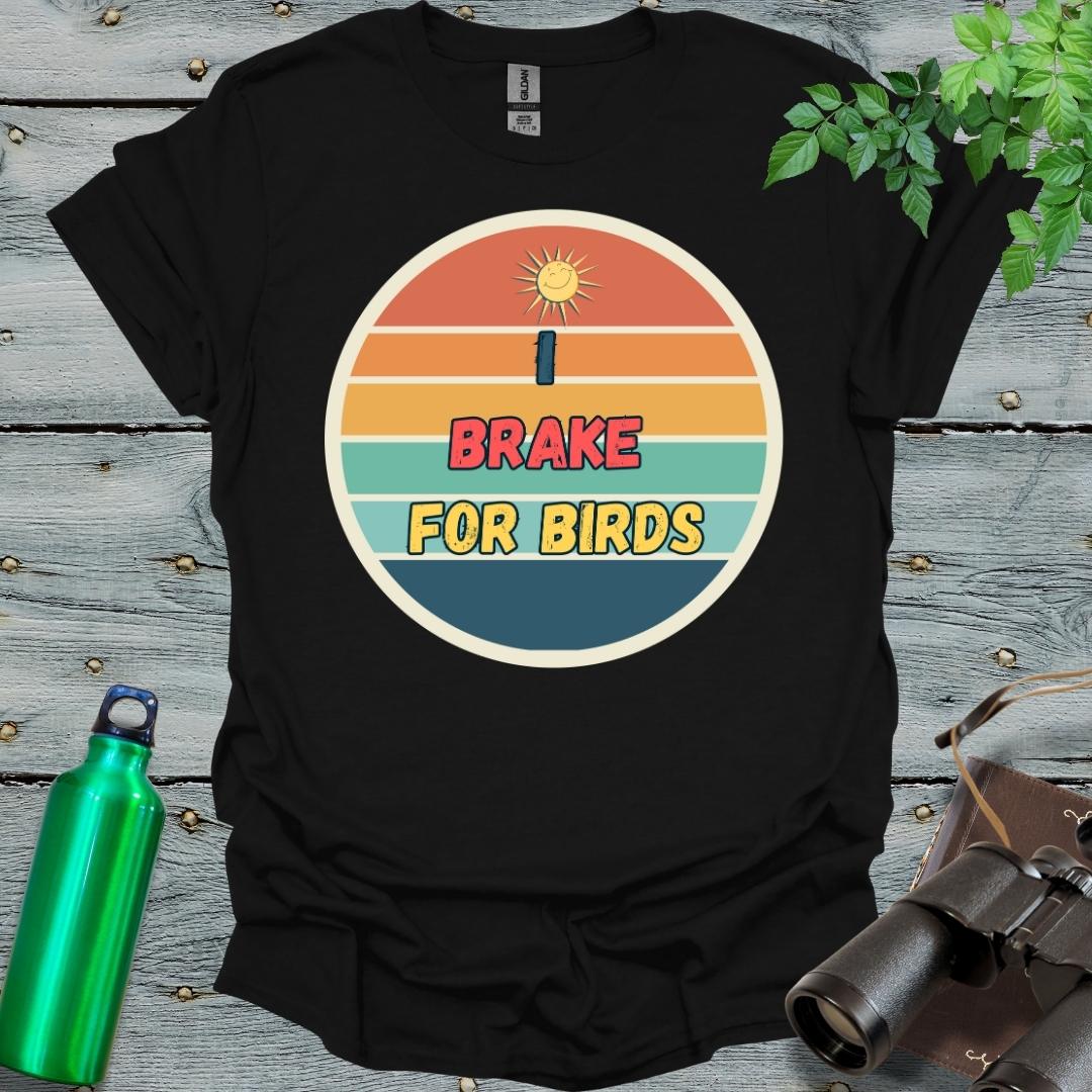 I brake for birds T-Shirt - Swooply Shop