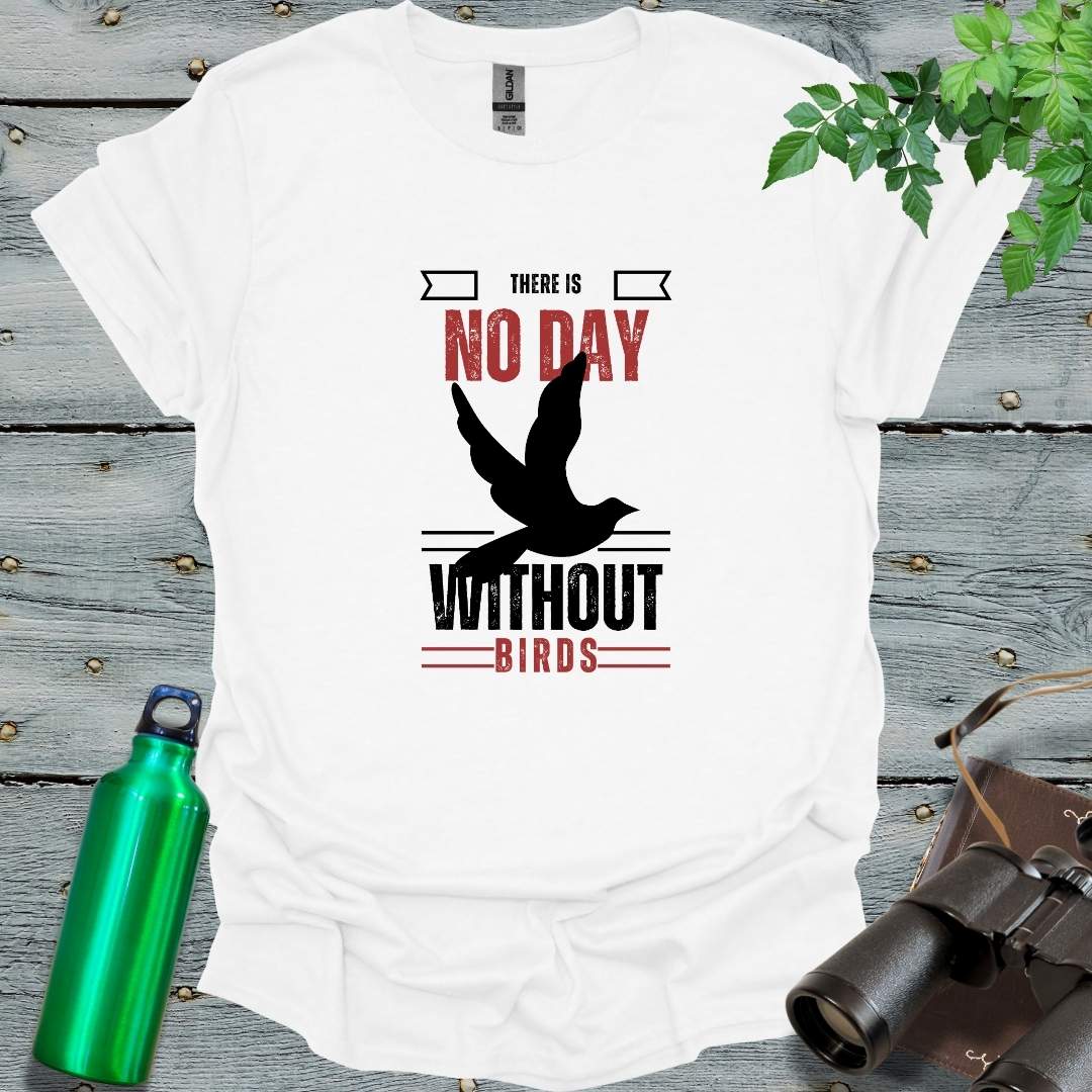 No Day NO BIRDS T-Shirt - Swooply Shop