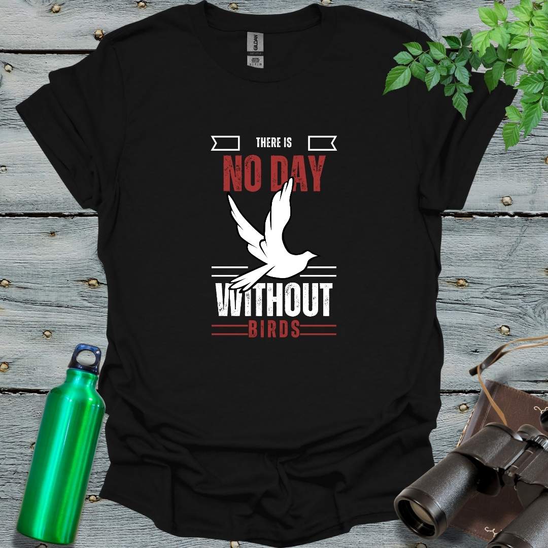 No Day NO BIRDS T-Shirt - Swooply Shop