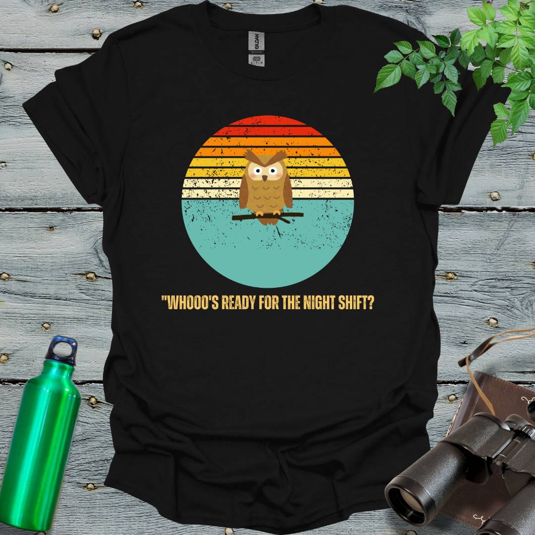 Ready for night shift - Owl? T-Shirt - Swooply Shop